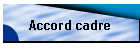 Accord cadre